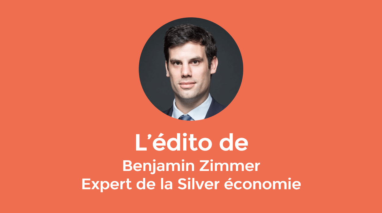 L’édito de Benjamin Zimmer, Expert de la Silver économie